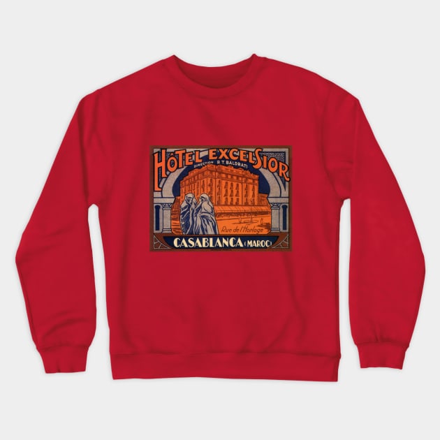 Vintage Travel Poster, Hotel Excelsior, Casablanca, Morocco Crewneck Sweatshirt by MasterpieceCafe